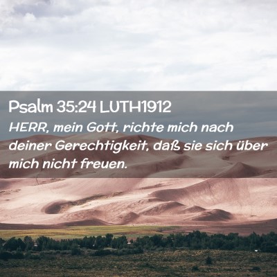 Picture 02 - Psalm 35:24 LUTH1912 - HERR, mein Gott, richte mich nach deiner - Bible Verse Picture