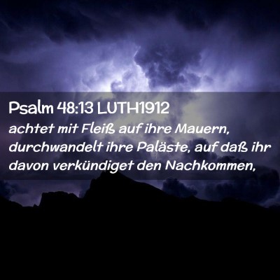 Picture 02 - Psalm 48:13 LUTH1912 - achtet mit Fleiß auf ihre Mauern, durchwandelt - Bible Verse Picture