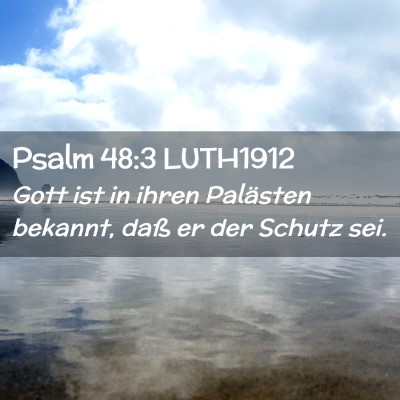 Picture 02 - Psalm 48:3 LUTH1912 - Gott ist in ihren Palästen bekannt, daß er der - Bible Verse Picture
