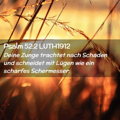 Picture 02 - Psalm 52:2 LUTH1912 - Deine Zunge trachtet nach Schaden und schneidet - Bible Verse Picture