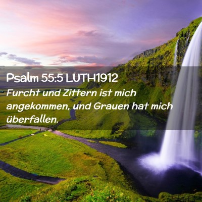 Picture 02 - Psalm 55:5 LUTH1912 - Furcht und Zittern ist mich angekommen, und - Bible Verse Picture