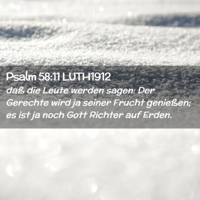 Picture 02 - Psalm 58:11 LUTH1912 - daß die Leute werden sagen: Der Gerechte wird ja - Bible Verse Picture