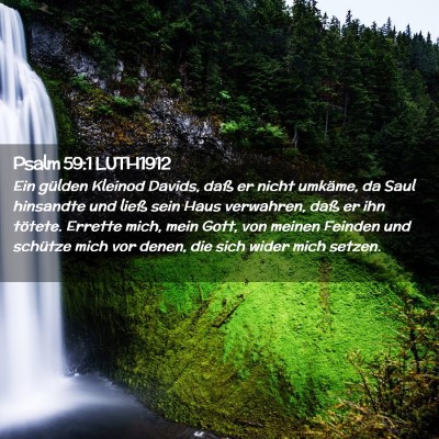 Picture 02 - Psalm 59:1 LUTH1912 - Ein gülden Kleinod Davids, daß er nicht - Bible Verse Picture