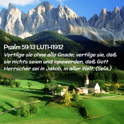 Picture 02 - Psalm 59:13 LUTH1912 - Vertilge sie ohne alle Gnade; vertilge sie, daß - Bible Verse Picture