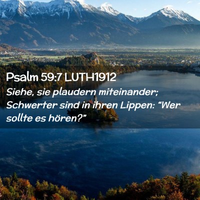 Picture 02 - Psalm 59:7 LUTH1912 - Siehe, sie plaudern miteinander; Schwerter sind - Bible Verse Picture