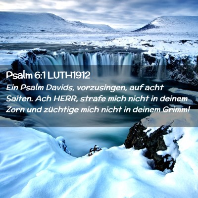 Picture 02 - Psalm 6:1 LUTH1912 - Ein Psalm Davids, vorzusingen, auf acht Saiten. - Bible Verse Picture