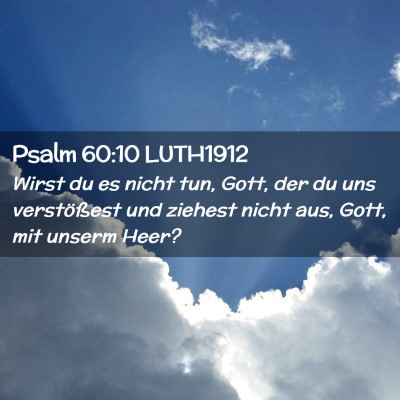 Picture 02 - Psalm 60:10 LUTH1912 - Wirst du es nicht tun, Gott, der du uns - Bible Verse Picture