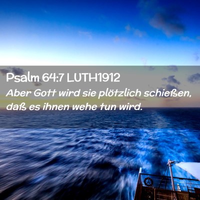 Picture 02 - Psalm 64:7 LUTH1912 - Aber Gott wird sie plötzlich schießen, daß es - Bible Verse Picture