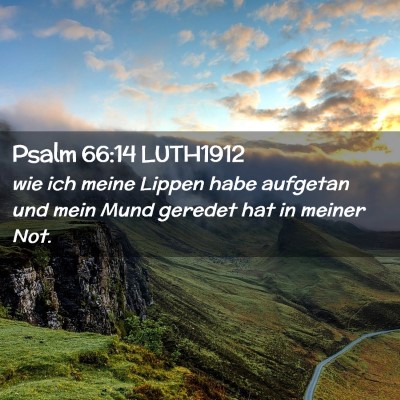 Picture 02 - Psalm 66:14 LUTH1912 - wie ich meine Lippen habe aufgetan und mein Mund - Bible Verse Picture