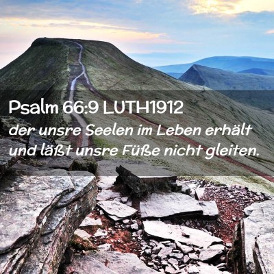 Picture 02 - Psalm 66:9 LUTH1912 - der unsre Seelen im Leben erhält und läßt - Bible Verse Picture