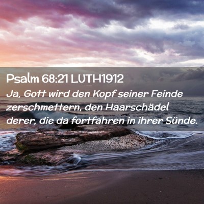 Picture 02 - Psalm 68:21 LUTH1912 - Ja, Gott wird den Kopf seiner Feinde - Bible Verse Picture