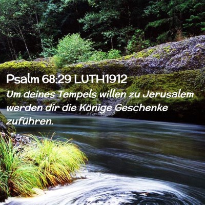Picture 02 - Psalm 68:29 LUTH1912 - Um deines Tempels willen zu Jerusalem werden dir - Bible Verse Picture