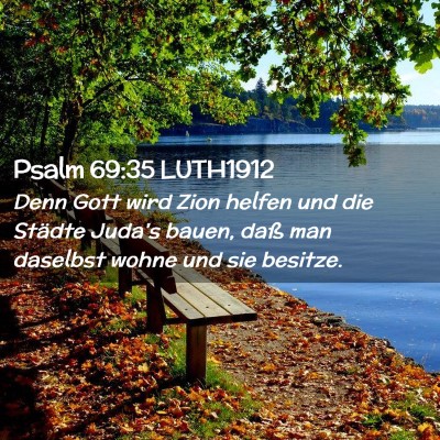 Picture 02 - Psalm 69:35 LUTH1912 - Denn Gott wird Zion helfen und die Städte Juda's - Bible Verse Picture