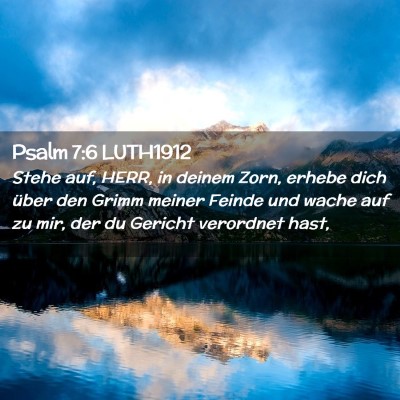 Picture 02 - Psalm 7:6 LUTH1912 - Stehe auf, HERR, in deinem Zorn, erhebe dich - Bible Verse Picture