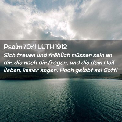 Picture 02 - Psalm 70:4 LUTH1912 - Sich freuen und fröhlich müssen sein an dir, - Bible Verse Picture