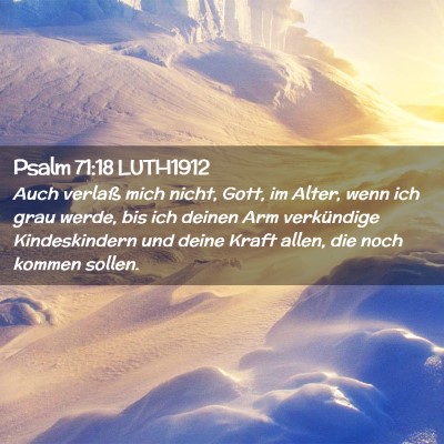Picture 02 - Psalm 71:18 LUTH1912 - Auch verlaß mich nicht, Gott, im Alter, wenn ich - Bible Verse Picture
