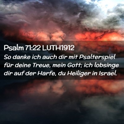 Picture 02 - Psalm 71:22 LUTH1912 - So danke ich auch dir mit Psalterspiel für deine - Bible Verse Picture