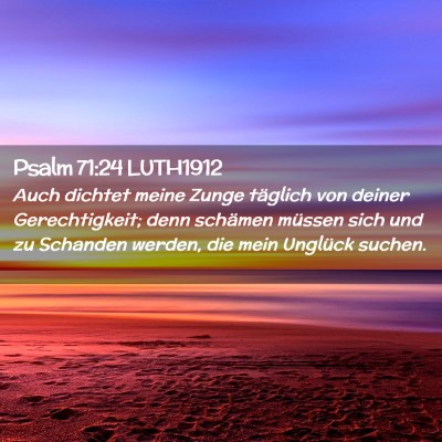 Picture 02 - Psalm 71:24 LUTH1912 - Auch dichtet meine Zunge täglich von deiner - Bible Verse Picture