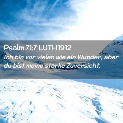 Picture 02 - Psalm 71:7 LUTH1912 - Ich bin vor vielen wie ein Wunder; aber du bist - Bible Verse Picture