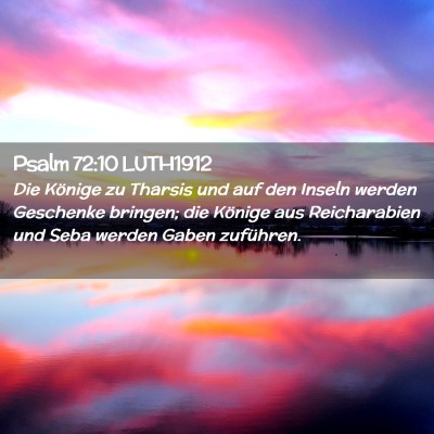 Picture 02 - Psalm 72:10 LUTH1912 - Die Könige zu Tharsis und auf den Inseln werden - Bible Verse Picture