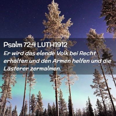 Picture 02 - Psalm 72:4 LUTH1912 - Er wird das elende Volk bei Recht erhalten und - Bible Verse Picture