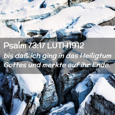Picture 02 - Psalm 73:17 LUTH1912 - bis daß ich ging in das Heiligtum Gottes und - Bible Verse Picture