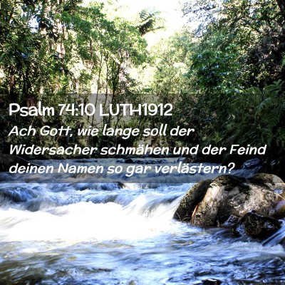 Picture 02 - Psalm 74:10 LUTH1912 - Ach Gott, wie lange soll der Widersacher - Bible Verse Picture