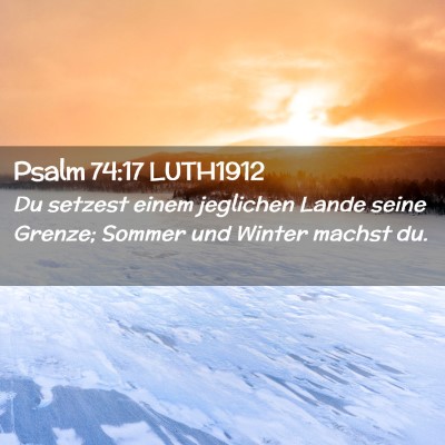 Picture 02 - Psalm 74:17 LUTH1912 - Du setzest einem jeglichen Lande seine Grenze; - Bible Verse Picture