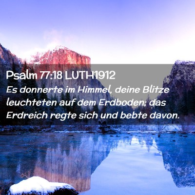 Picture 02 - Psalm 77:18 LUTH1912 - Es donnerte im Himmel, deine Blitze leuchteten - Bible Verse Picture