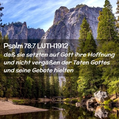 Picture 02 - Psalm 78:7 LUTH1912 - daß sie setzten auf Gott ihre Hoffnung und nicht - Bible Verse Picture