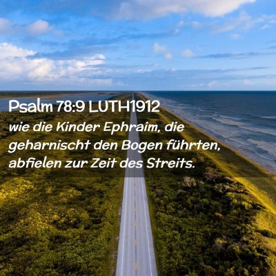 Picture 02 - Psalm 78:9 LUTH1912 - wie die Kinder Ephraim, die geharnischt den Bogen - Bible Verse Picture