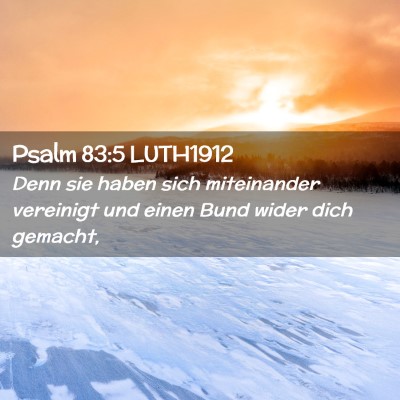 Picture 02 - Psalm 83:5 LUTH1912 - Denn sie haben sich miteinander vereinigt und - Bible Verse Picture