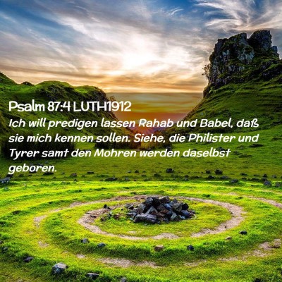 Picture 02 - Psalm 87:4 LUTH1912 - Ich will predigen lassen Rahab und Babel, daß - Bible Verse Picture