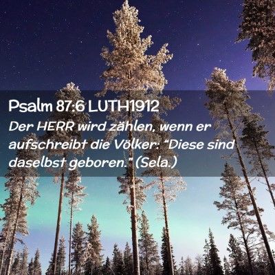 Picture 02 - Psalm 87:6 LUTH1912 - Der HERR wird zählen, wenn er aufschreibt die - Bible Verse Picture