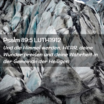 Picture 02 - Psalm 89:5 LUTH1912 - Und die Himmel werden, HERR, deine Wunder preisen - Bible Verse Picture