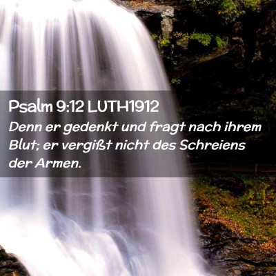 Picture 02 - Psalm 9:12 LUTH1912 - Denn er gedenkt und fragt nach ihrem Blut; er - Bible Verse Picture