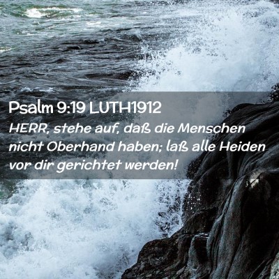 Picture 02 - Psalm 9:19 LUTH1912 - HERR, stehe auf, daß die Menschen nicht Oberhand - Bible Verse Picture