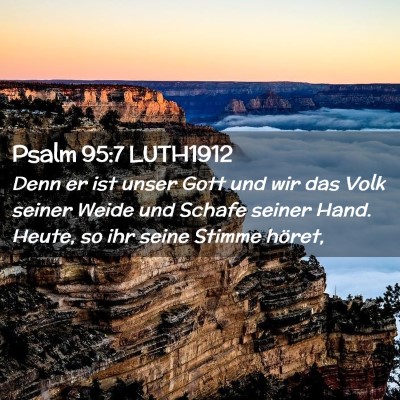 Picture 02 - Psalm 95:7 LUTH1912 - Denn er ist unser Gott und wir das Volk seiner - Bible Verse Picture