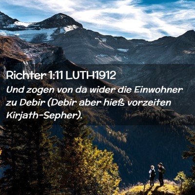 Picture 02 - Richter 1:11 LUTH1912 - Und zogen von da wider die Einwohner zu Debir - Bible Verse Picture