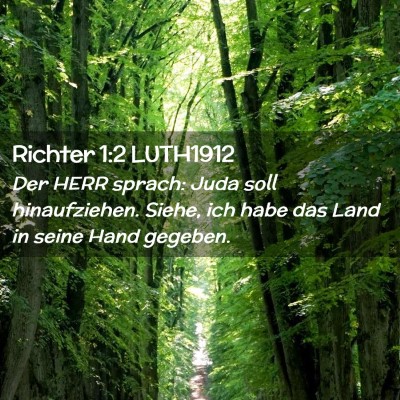 Picture 02 - Richter 1:2 LUTH1912 - Der HERR sprach: Juda soll hinaufziehen. Siehe, - Bible Verse Picture