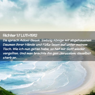 Picture 02 - Richter 1:7 LUTH1912 - Da sprach Adoni-Besek: Siebzig Könige mit - Bible Verse Picture