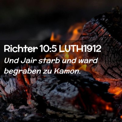 Picture 02 - Richter 10:5 LUTH1912 - Und Jair starb und ward begraben zu - Bible Verse Picture