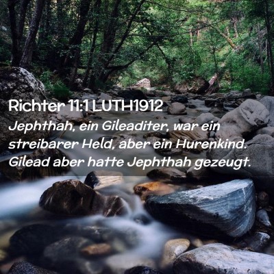 Picture 02 - Richter 11:1 LUTH1912 - Jephthah, ein Gileaditer, war ein streibarer - Bible Verse Picture