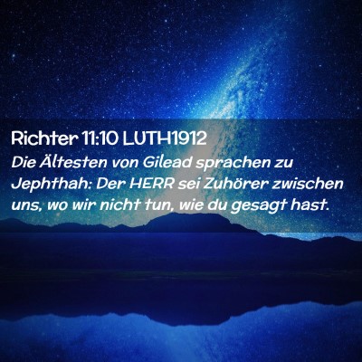 Picture 02 - Richter 11:10 LUTH1912 - Die Ältesten von Gilead sprachen zu Jephthah: - Bible Verse Picture