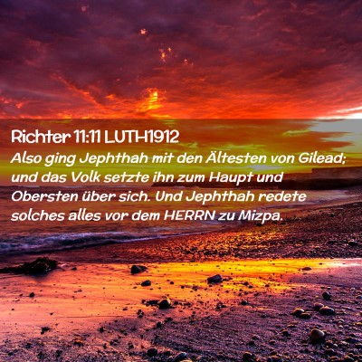 Picture 02 - Richter 11:11 LUTH1912 - Also ging Jephthah mit den Ältesten von Gilead; - Bible Verse Picture