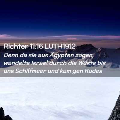Picture 02 - Richter 11:16 LUTH1912 - Denn da sie aus Ägypten zogen, wandelte Israel - Bible Verse Picture