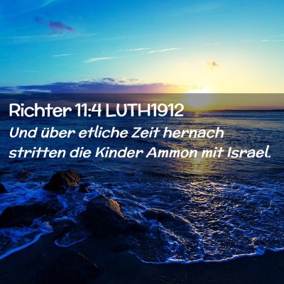 Picture 02 - Richter 11:4 LUTH1912 - Und über etliche Zeit hernach stritten die - Bible Verse Picture