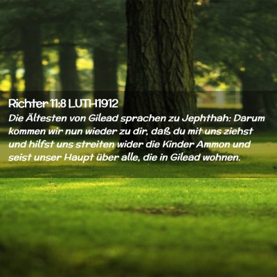 Picture 02 - Richter 11:8 LUTH1912 - Die Ältesten von Gilead sprachen zu Jephthah: - Bible Verse Picture