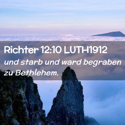 Picture 02 - Richter 12:10 LUTH1912 - und starb und ward begraben zu - Bible Verse Picture