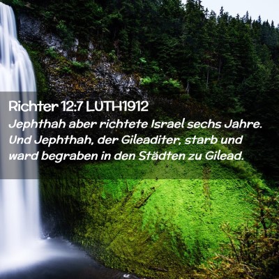 Picture 02 - Richter 12:7 LUTH1912 - Jephthah aber richtete Israel sechs Jahre. Und - Bible Verse Picture
